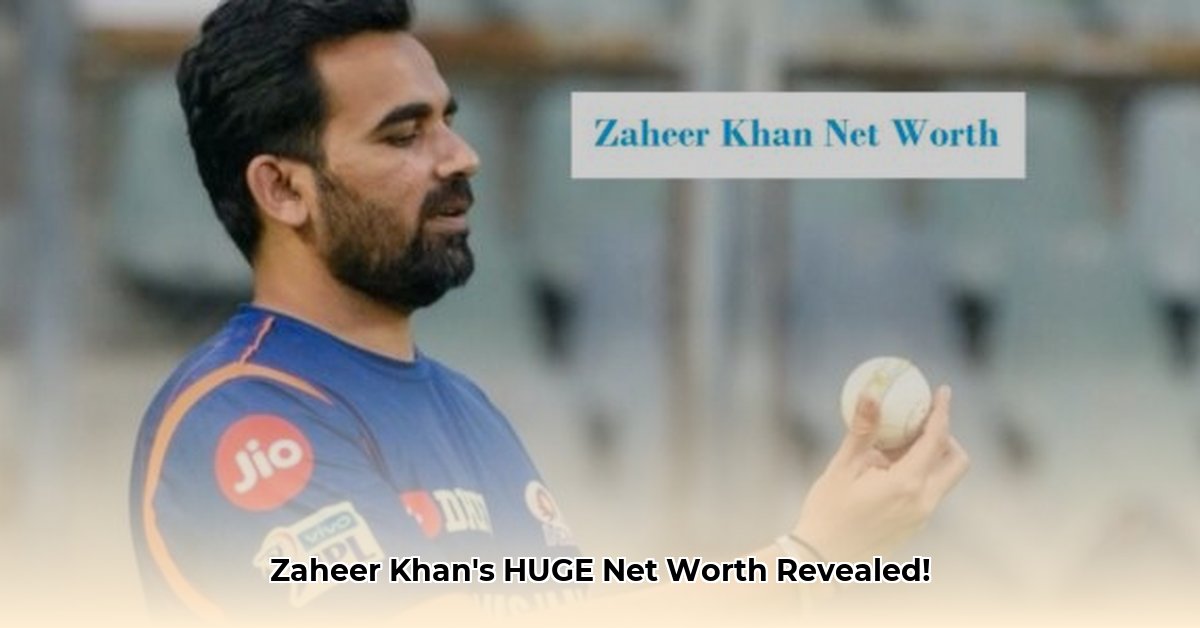 zaheer khan net worth
